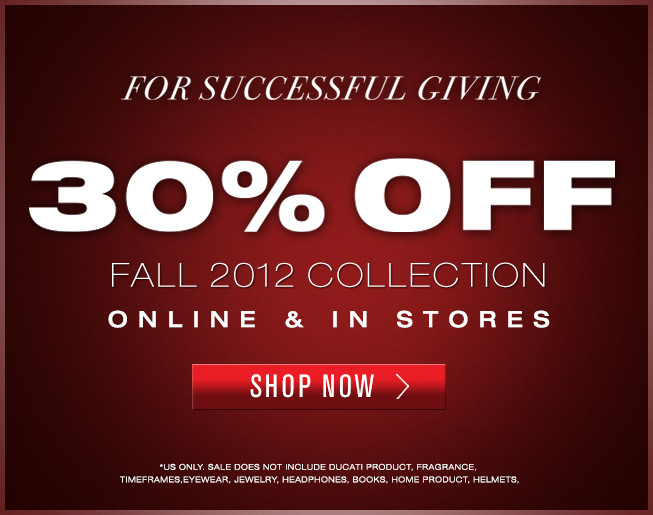 For successful giving 30% OFF Fall 2012 collection. SHOP NOW